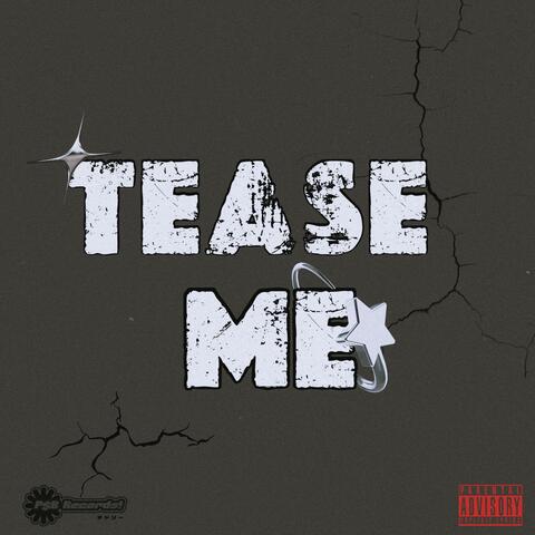 Tease Me
