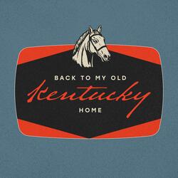 Back to My Old Kentucky Home