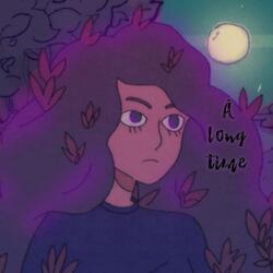 A Long Time