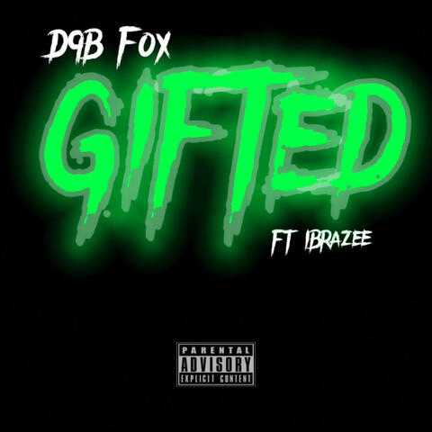 Gifted (feat. IBrazee)