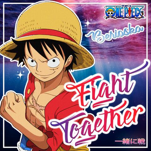 Fight Together (ONE PIECE) Opening 14