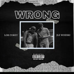 Wrong (feat. JLE Woeski)