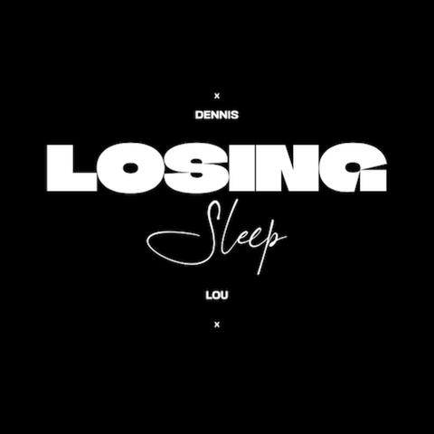 Losing Sleep (feat. L-O-U)