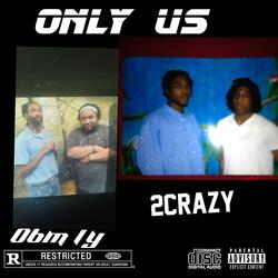 OBM Ty x Only Us (feat. 2Crazy)