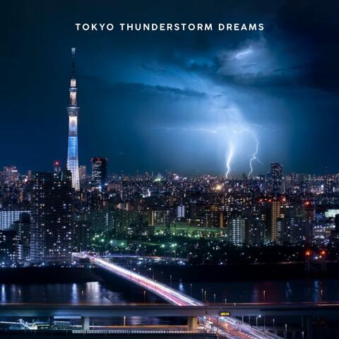 Tokyo Thunderstorm Dreams