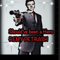 Should've been a Hero