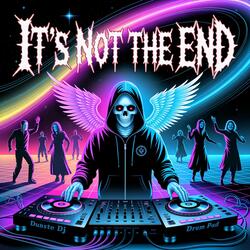 It's Not the End