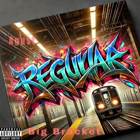 Regular (feat. Big Bracket)