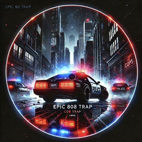 EPIC 808 trap (COPS)