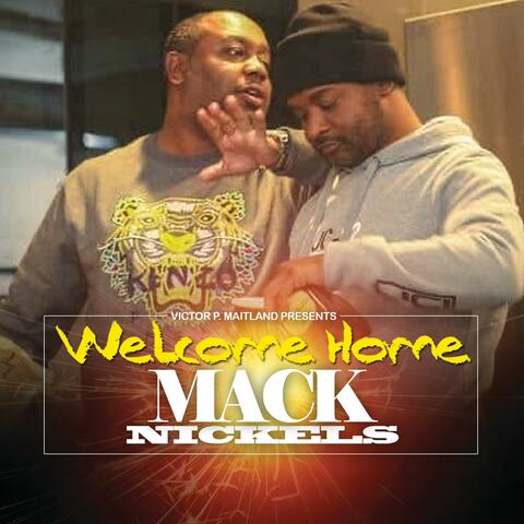 Welcome Home Mack Nickels