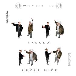 What's Up (feat. Uncle Mike)