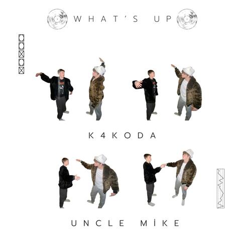 What's Up (feat. Uncle Mike)