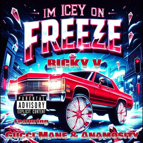 I'm Icey (On Freeze) (feat. Gucci Mane & Anamosity)