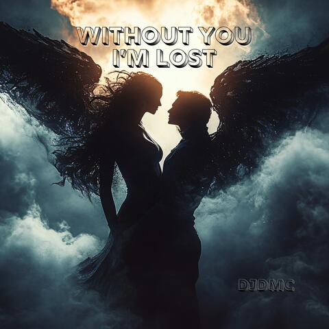 Without You I'm Lost