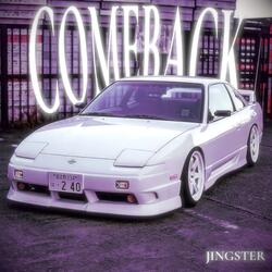 COMEBACK (Sped up)