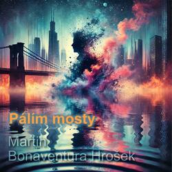 Pálím mosty