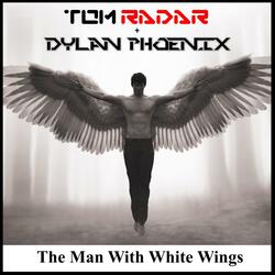 The Man With White Wings (feat. Tom Radar)