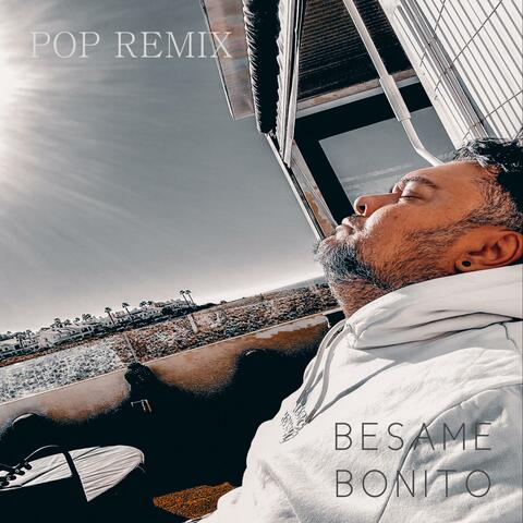 Besame Bonito (Pop Remix Version)