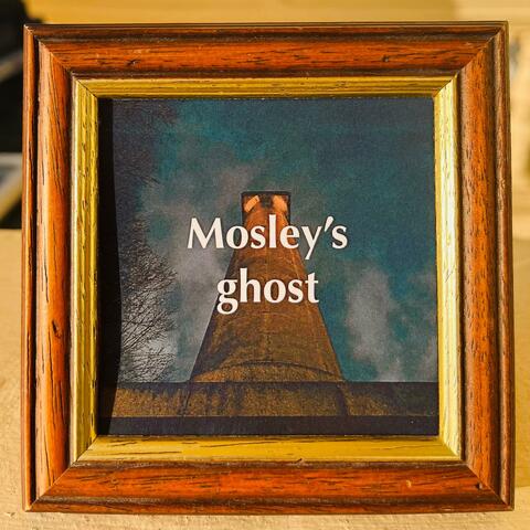 Mosley's Ghost