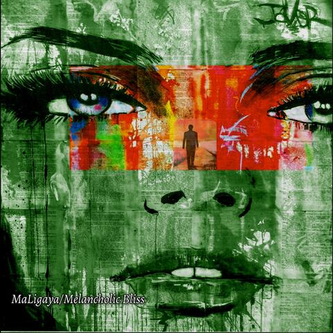 MaLigaya/Melancholic Bliss