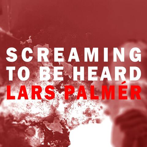 Screaming to be Heard