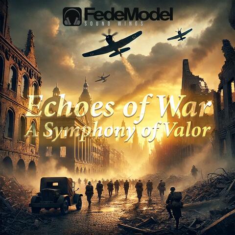 Echoes of War (A Symphony of Valor)