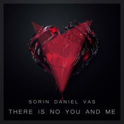 There Is No You And Me
