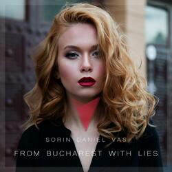 From Bucharest With Lies