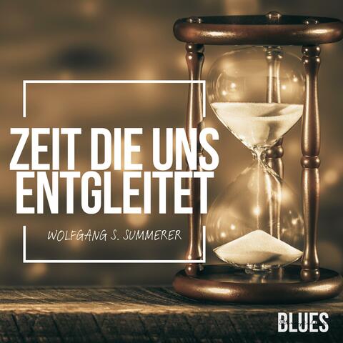 Zeit die uns entgleitet