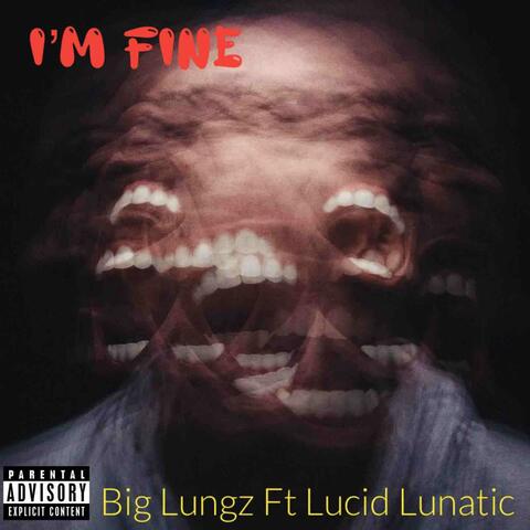 I'm Fine (feat. Lucid Lunatic)