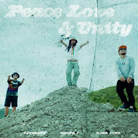 Peace, Love & Unity (feat. Dhong J, Raer Juno & Tatzkaye)