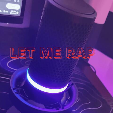 Let me rap