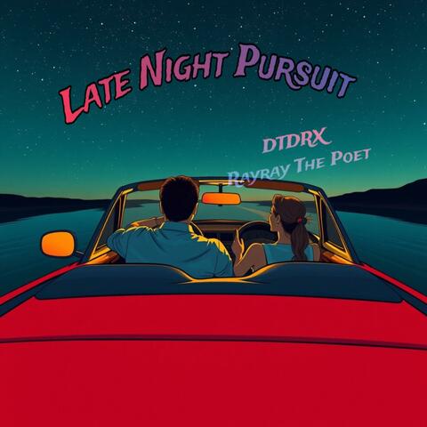 Late Night Pursuit (feat. RayRay The Poet)