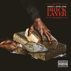 Brick Layer (feat. Bowl King)