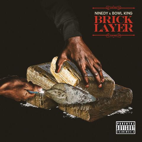Brick Layer (feat. Bowl King)