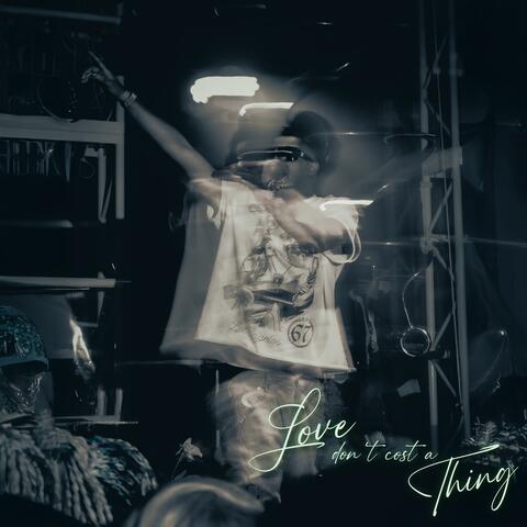 Love Dont Cost A Thing
