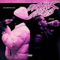 Drank God (feat. Billionaire Black)