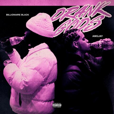 Drank God (feat. Billionaire Black)