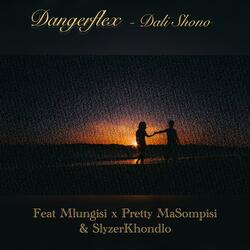 Dali Shono (feat. Pretty MaSompisi, Mlungisi & Slyzerkhondlo)