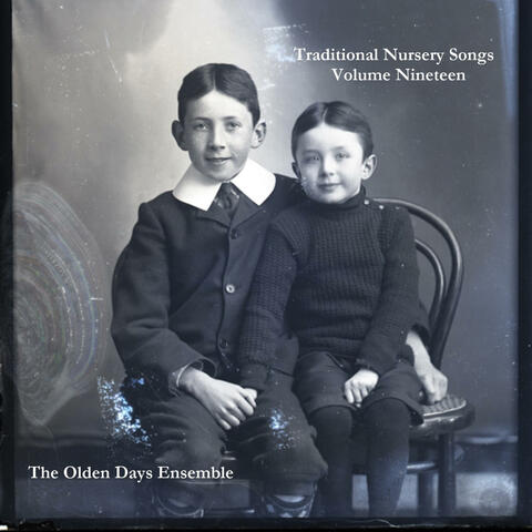 Traditional Nursery Songs Volume Nineteen