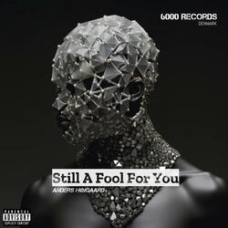 Still A Fool For You