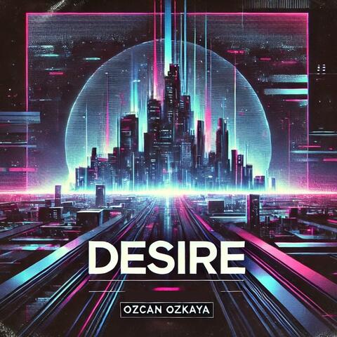 Desire