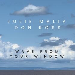 Wave From Your Window (feat. Don Ross)