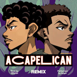 ACAPELICAN (RENNN Remix)