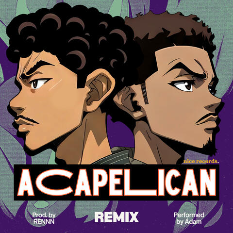 ACAPELICAN (RENNN Remix)