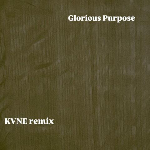 GLORIOUS PURPOSE (feat. Kvne)