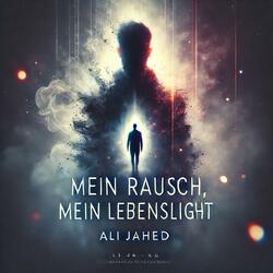 Mein Rausch, mein Lebenslicht (AI Version)