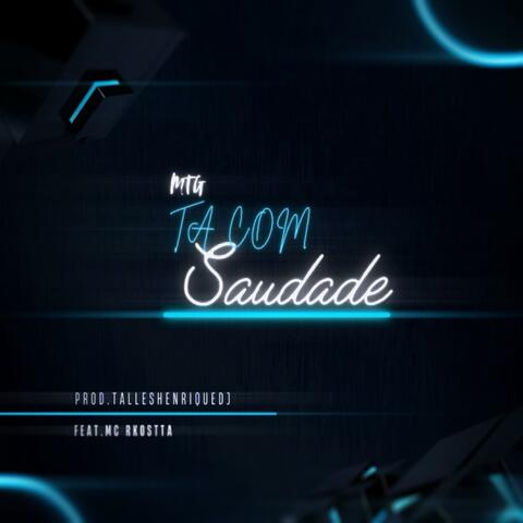 Mtg Ta Com Saudade (feat. Mc Rkostta)