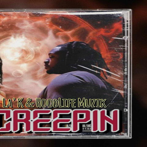 Creepin (feat. La' K)