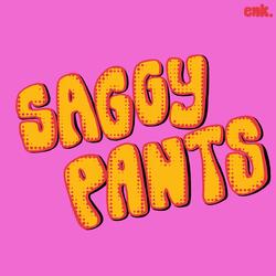 SAGGY PANTS